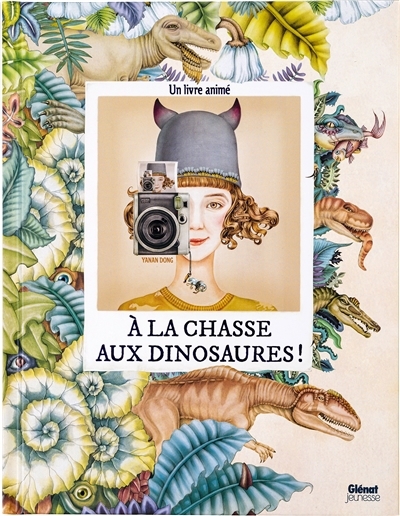 A la chasse aux dinosaures ! | Dong, Yanan (Auteur)