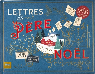 Lettres du Père Noël | Atkins, Annie (Auteur) | Tobing, Fia (Illustrateur)