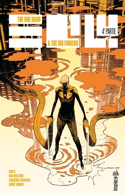 The one hand & the six fingers T.04 | Ram V (Auteur) | Watters, Dan (Auteur) | Campbell, Laurence (Illustrateur) | Kumar, Sumit (Illustrateur)