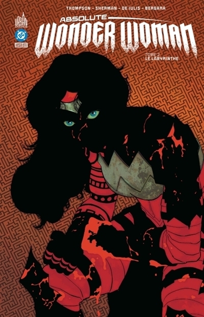 Absolute Wonder Woman T.02 - Labyrinthe (Le) | Thompson, Kelly (Auteur) | Sherman, Hayden (Illustrateur) | De Iulis, Mattia (Illustrateur) | Bergara, Matias (Illustrateur) | Nguyen, Dustin (Illustrateur)