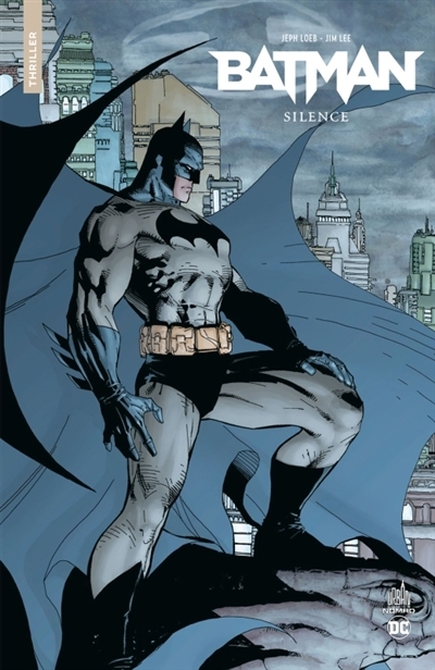 Batman : Silence | Loeb, Jeph (Auteur) | Lee, Jim (Illustrateur)