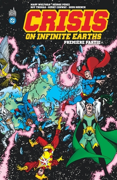 Crisis on infinite earths, Vol. 1 | Wolfman, Marv (Auteur) | Roy, Thomas (Auteur) | Conway, Gerry (Auteur) | Moench, Doug (Auteur) | Pérez, George (Illustrateur)