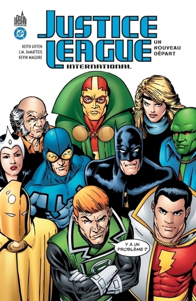 Justice league international T.03 - Un nouveau départ | Giffen, Keith (Auteur) | DeMatteis, John Marc de (Auteur) | Maguire, Kevin (Illustrateur) | Willingham, Bill (Illustrateur)
