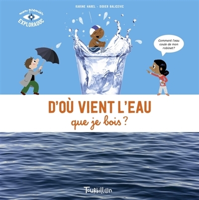 D'où vient l'eau que je bois ? | Harel, Karine