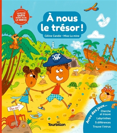 A nous le trésor ! | Candie, Céline (Auteur) | Mioz la mine (Illustrateur)