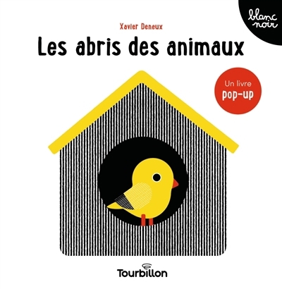 abris des animaux : un livre pop-up (Les) | Deneux, Xavier (Auteur)