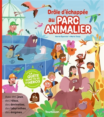 Drôle d'échappée au parc animalier | Eparvier, Hervé (Auteur) | Touly, Marie (Illustrateur)