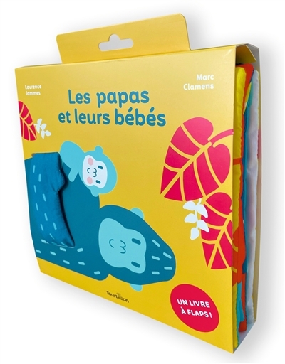 papas et leurs bébés (Les) | Jammes, Laurence (Auteur) | Clamens, Marc (Illustrateur)