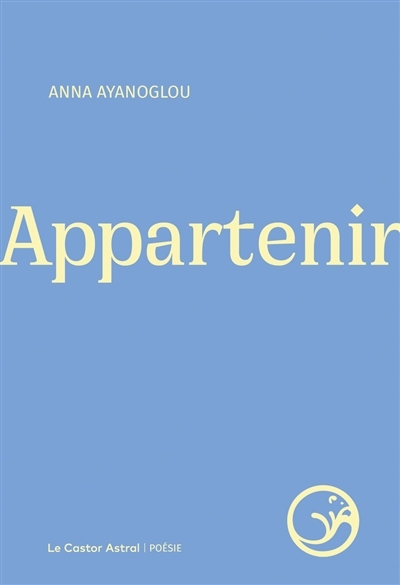 Appartenir | Ayanoglou, Anna (Auteur)