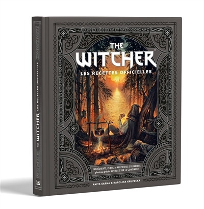 The witcher : les recettes officielles : ingrédients, plats, et anecdotes culinaires glanés au gré des voyages sur le continent | Sarna, Anita (Auteur) | Krupecka, Karolina (Auteur)