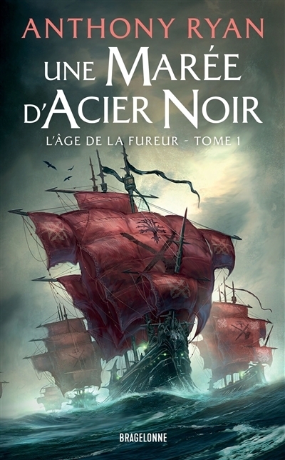 L'âge de la fureur T.01 - Une marée d'acier noir | Ryan, Anthony