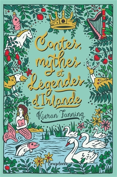 Contes, mythes et légendes d'Irlande | Fanning, Kieran (Auteur) | Wardle, David (Illustrateur)