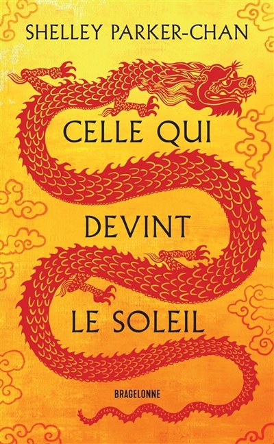 Celle qui devint le soleil | Parker-Chan, Shelley (Auteur)
