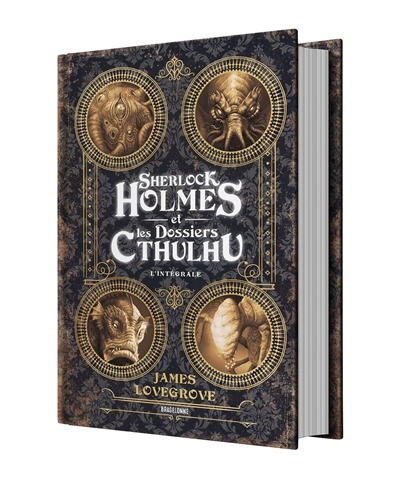 Sherlock Holmes et les dossiers Cthulhu | Lovegrove, James