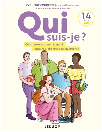 Qui suis-je ? : corps, sexe, relations, identité : toutes les réponses à tes questions ! | Coudrier, Capucine