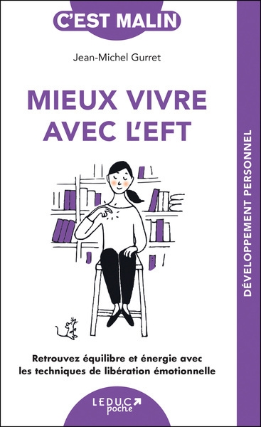 Mieux vivre avec l'EFT | Gurret, Jean-Michel