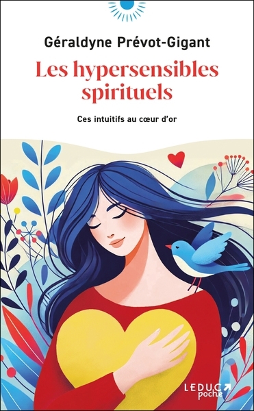 hypersensibles spirituels : ces intuitifs au coeur d'or (Les) | Prévot-Gigant, Géraldyne (Auteur)