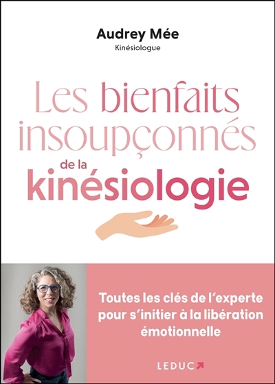 bienfaits insoupçonnés de la kinésiologie (Les) | Mée, Audrey (Auteur)