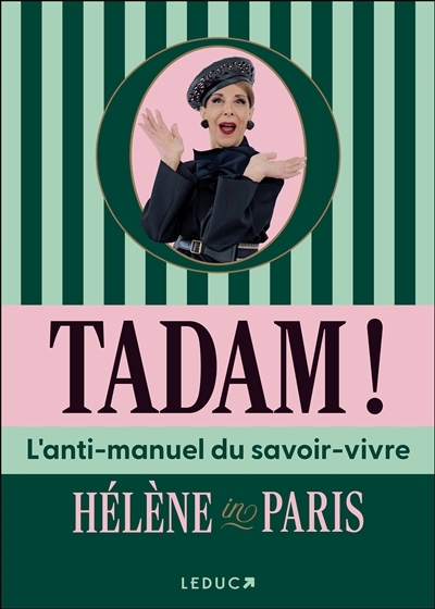 Tadam ! : l'anti-manuel du savoir-vivre | Hélène in Paris (Auteur)