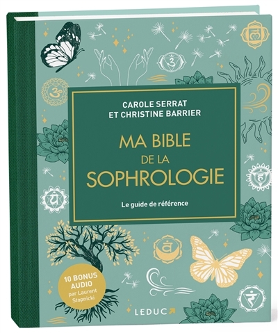 Ma bible de la sophrologie : le guide de référence | Serrat, Carole (Auteur) | Barrier, Christine (Auteur)
