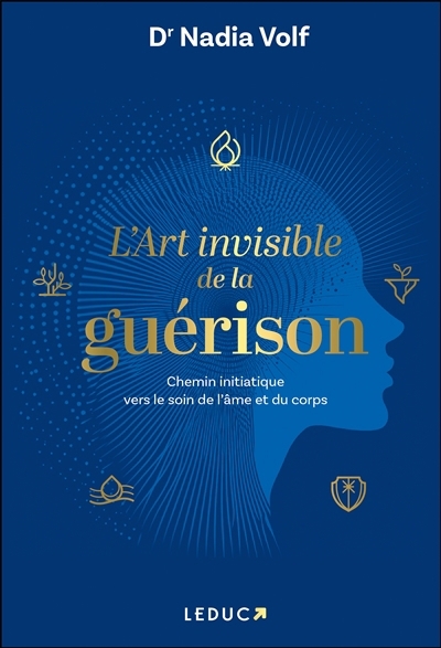 art invisible de la guérison (L') | Volf, Nadia