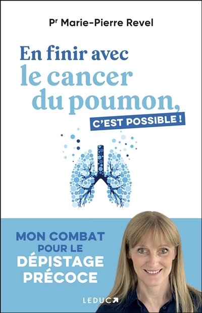 En finir avec le cancer du poumon, c'est possible ! | Revel, Marie-Pierre