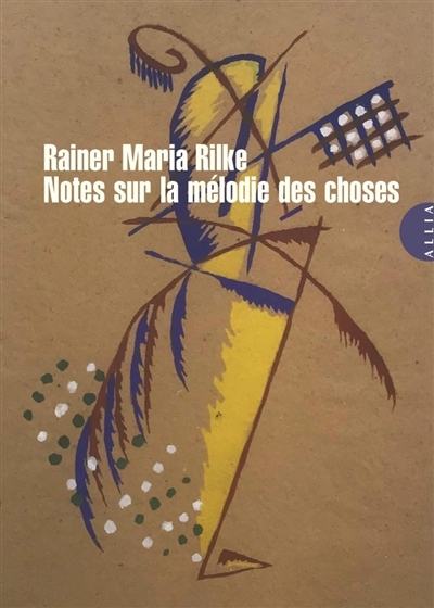 Notes sur la mélodie des choses | Rilke, Rainer Maria