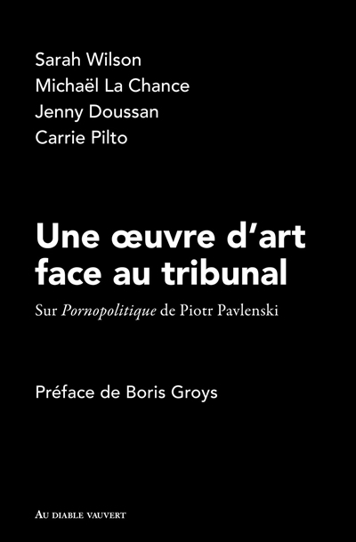 Une oeuvre d'art face au tribunal | Wilson, Sarah | La Chance, Michaël | Doussan, Jenny | Pilto, Carrie