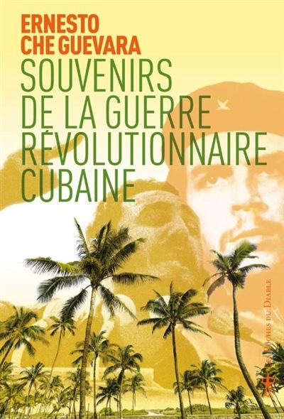 Souvenirs de la guerre révolutionnaire cubaine | Che Guevara, Ernesto 