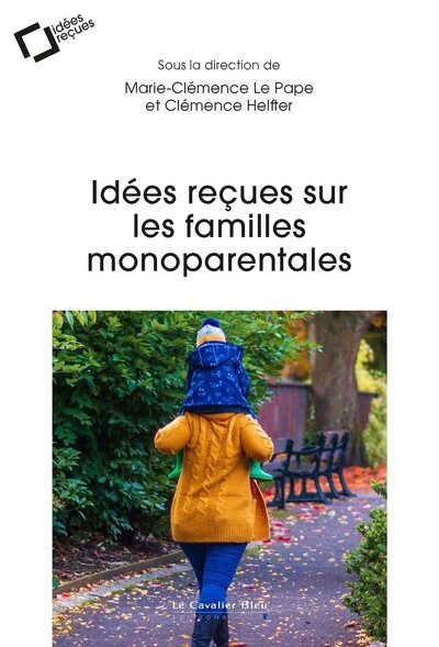 Idées reçues sur les familles monoparentales | 