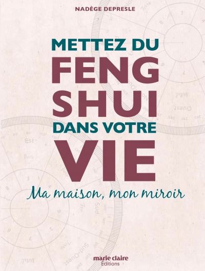 Mettez du feng shui dans votre vie | Depresle, Nadège