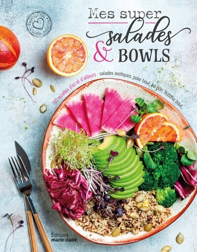 Mes super salades & bowls, pratiques, sains, créatifs | 