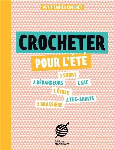Crocheter pour l'été : petit cahier crochet | 