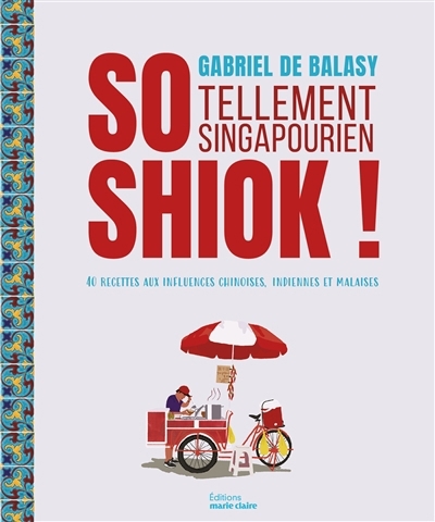 So shiok ! | Balasy, Gabriel de