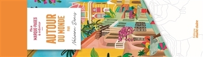 Mes marque-pages à colorier : Autour du monde | Denis, Nolwenn