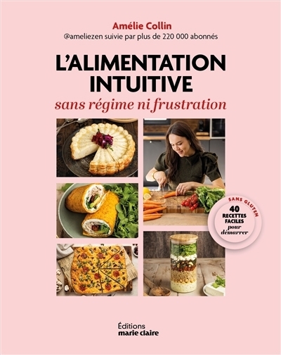 L'alimentation intuitive sans régime ni frustration | Collin, Amélie