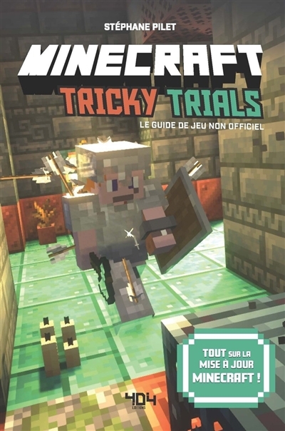 Minecraft Tricky trials : le guide de jeu non officiel : tout sur la mise à jour Minecraft ! | Pilet, Stéphane