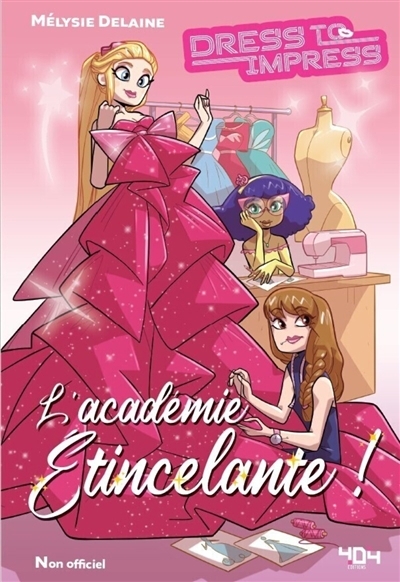 Dress to impress - L'académie étincelante ! | 