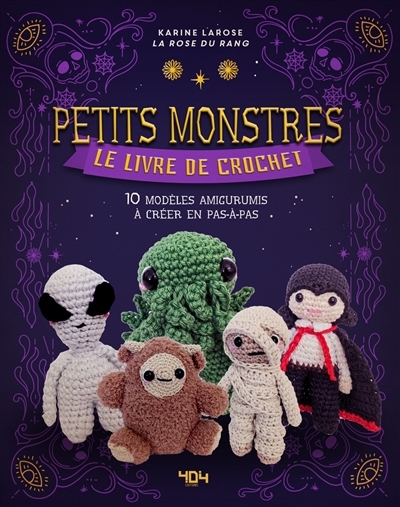 Pop culture : le livre de crochet : 10 modèles amigurumis à créer en pas à pas | Larose, Karine (Auteur)