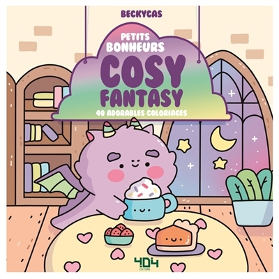 Petits bonheurs cosy fantasy : 40 adorables coloriages | Cas, Becky