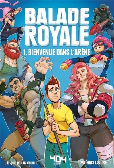 Balade Royale T.01 - Bienvenue dans l'arène | Lavorel, Mathias (Auteur)