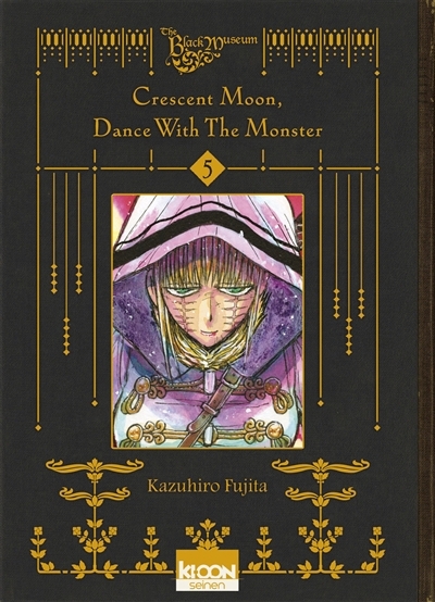 Crescent moon, dance with the monster T.05 | Fujita, Kazuhiro (Auteur)