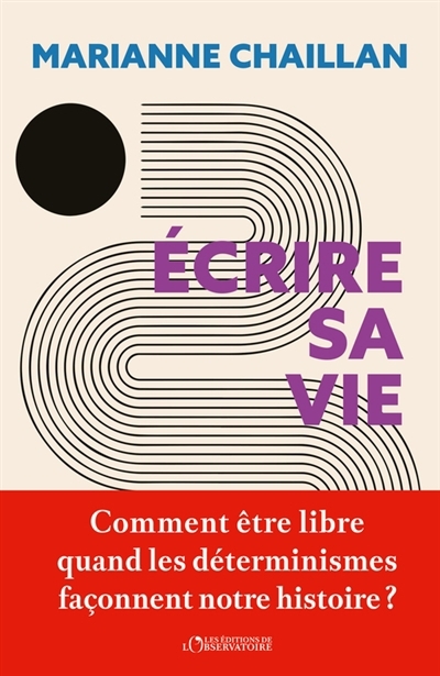 Ecrire sa vie | Chaillan, Marianne (Auteur)