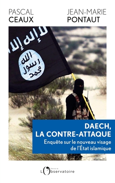 Daech, la contre-attaque | Ceaux, Pascal | Pontaut, Jean-Marie