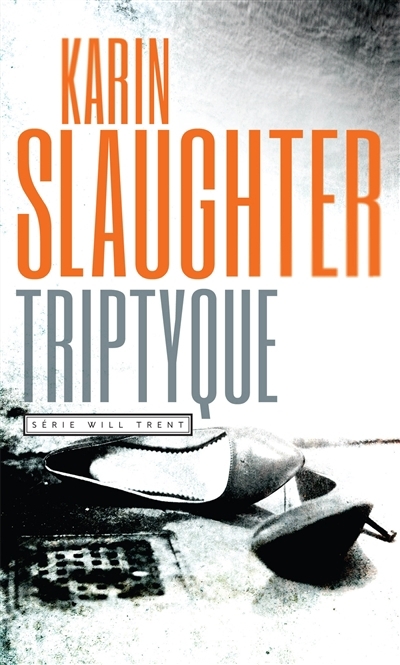 Will Trent - Triptyque | Slaughter, Karin