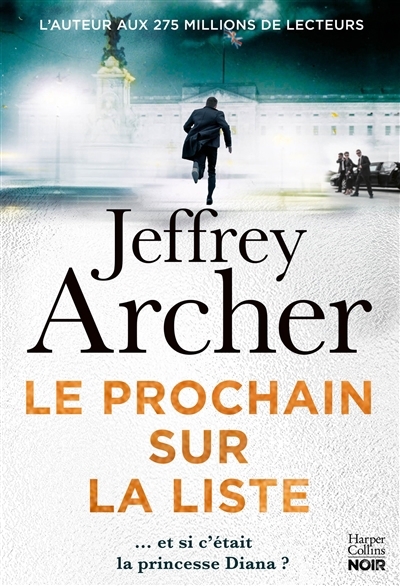 prochain sur la liste (Le) | Archer, Jeffrey (Auteur)