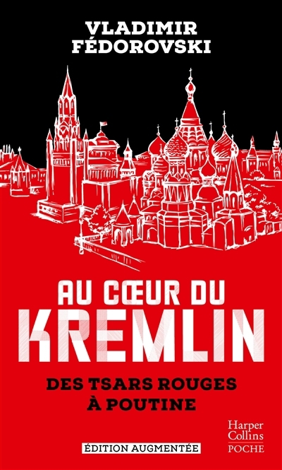 Au coeur du Kremlin : des tsars rouges à Poutine | Fedorovski, Vladimir