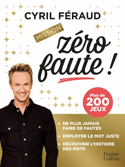 Mission zéro faute ! : plus de 200 jeux | Féraud, Cyril (Auteur)