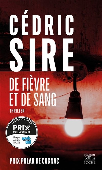 De fièvre et de sang : thriller | Sire, Cédric (Auteur)