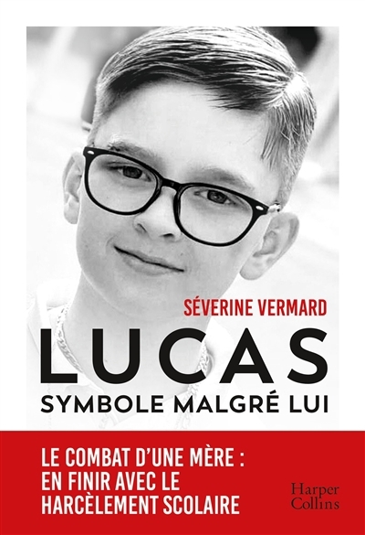 Lucas, symbole malgré lui | Vermard, Séverine (Auteur)